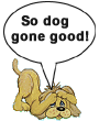 So dog gone good